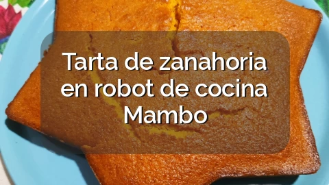 Tarta de zanahoria en robot de cocina Mambo